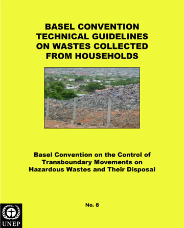 Technical Guidelines on Wastes Collected from Households (Y46) (adopted by COP.2, Mar 1994)